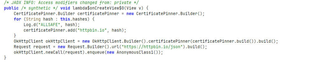 Código de la aplicación, donde mediante el método certificatePinner.add() se ascoia el dominio httpbin.io